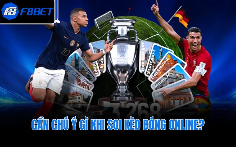 Cần chú ý gì khi soi kèo bóng online?