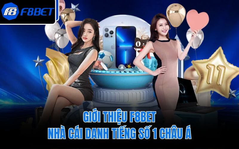 Giới thiệu F8BET - Nhà cái danh tiếng số 1 châu Á