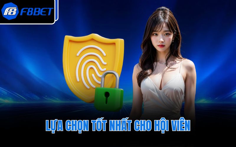 Lựa chọn tốt nhất cho hội viên