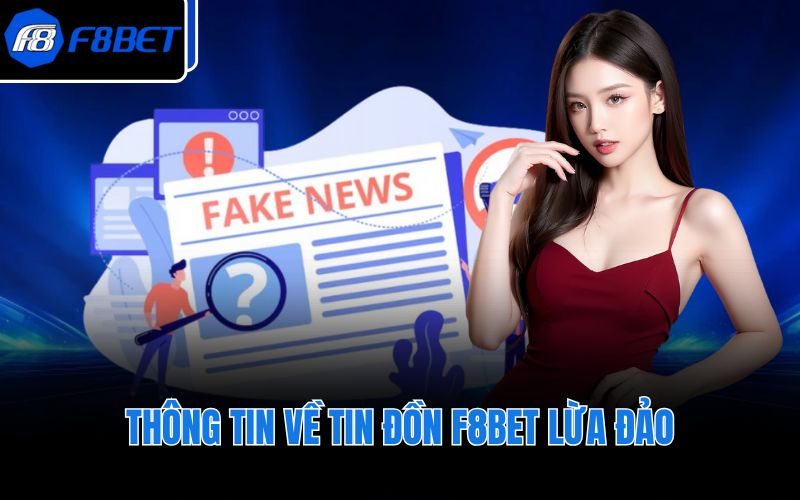 Thông tin về tin đồn F8BET lừa đảo