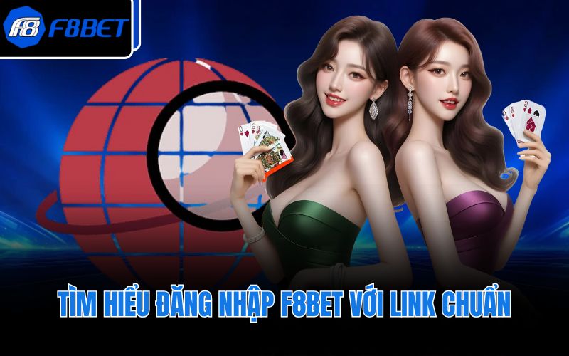 Tìm hiểu đăng nhập F8BET với link chuẩn