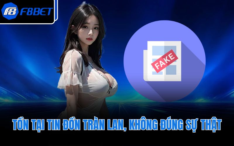 Tồn tại tin đồn tràn lan, không đúng sự thật