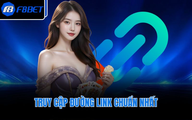 Truy cập đường link chuẩn nhất